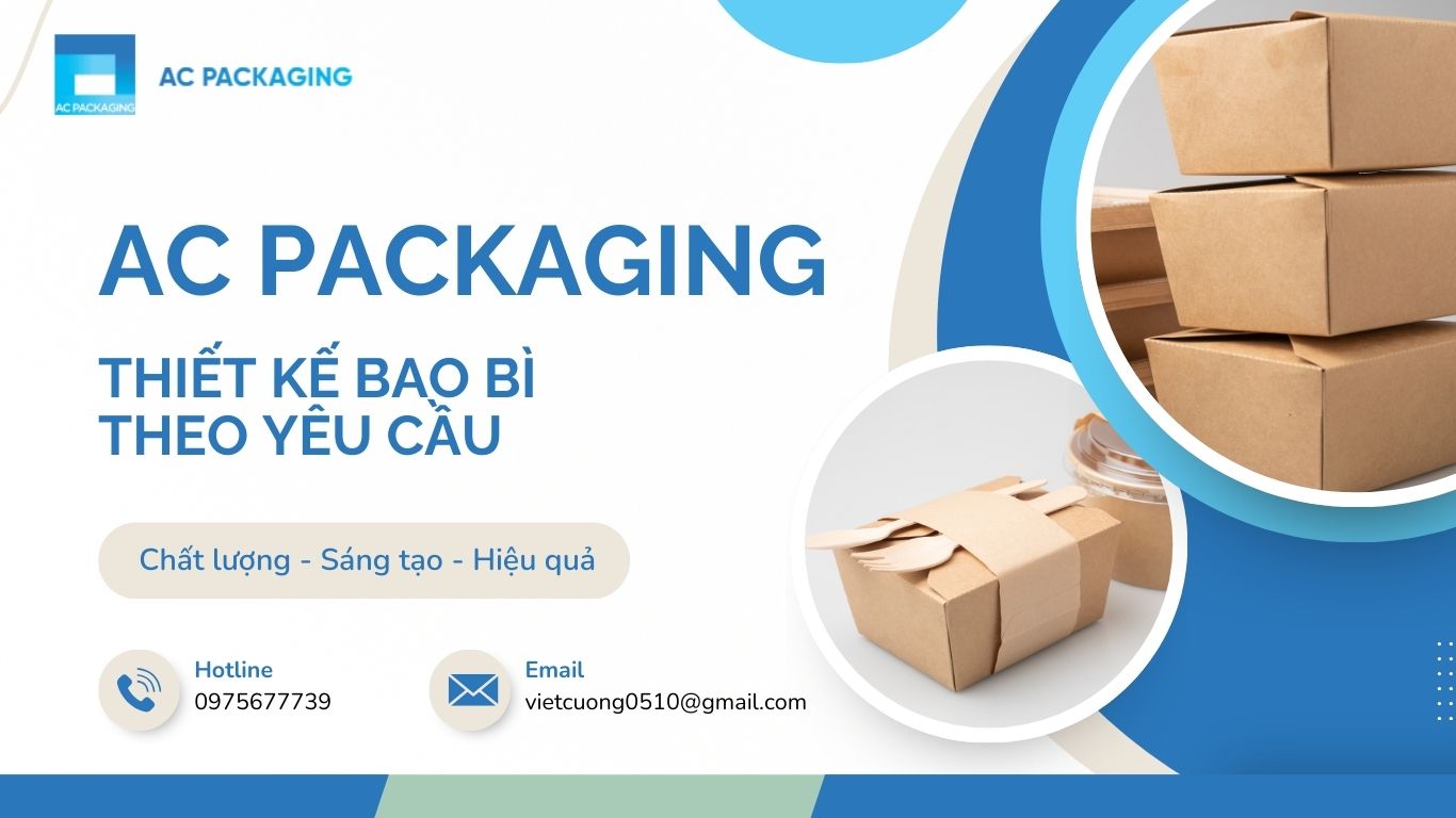 Thiết kế bao bì theo yêu cầu - AC PACKAGING